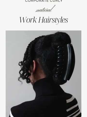 natural hairstyles for work by the corporate curly natural h
