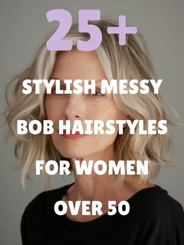 25 stylish messy bob hairstyles for women over 50 messy bob